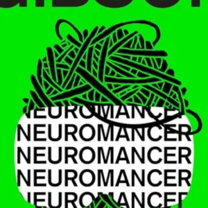 "Neuromancer" by William Gibson